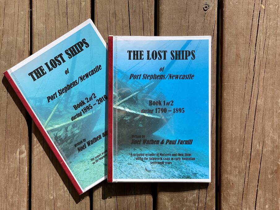 AVAILABLE: The Lost Ships of Port Stephens and Newcastle, written by Noel Wathen and Paul Farnill, is a new book by Port Stephens Historical Society. 