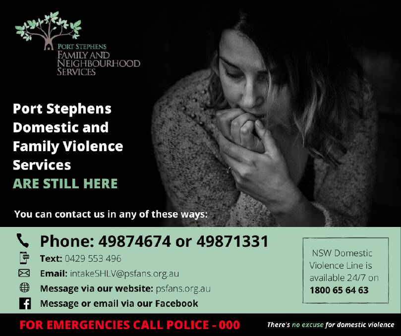 Port Stephens Family and Neighbourhood Services say domestic violence support is still available during the COVID-19 shutdown.